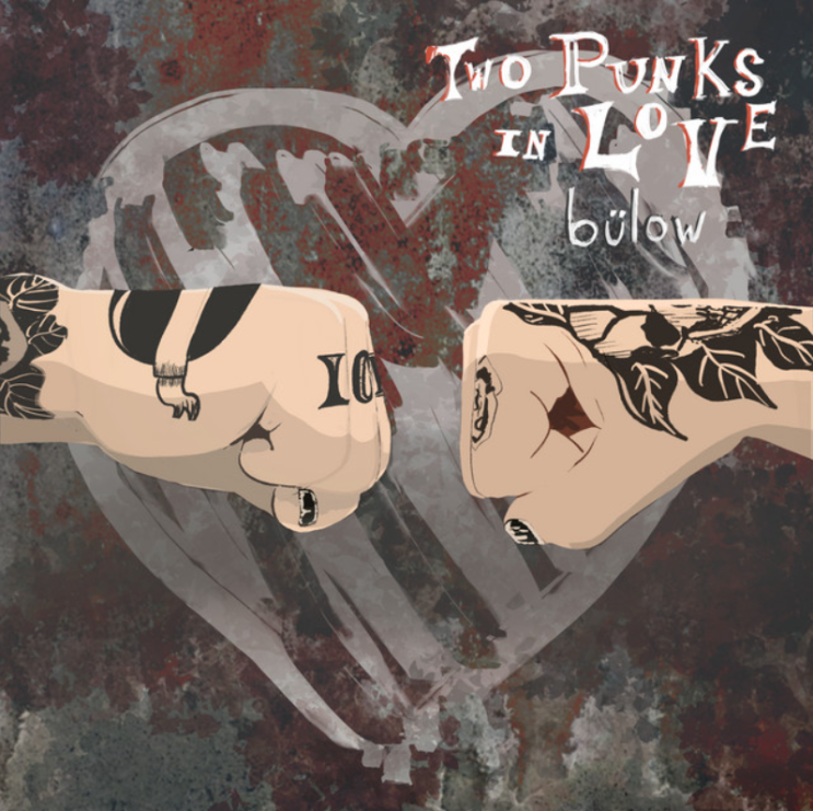  [팝송] 뷜로 bülow - Two Punks In Love 잔잔한 사랑노래 (가사 해석, 번역)