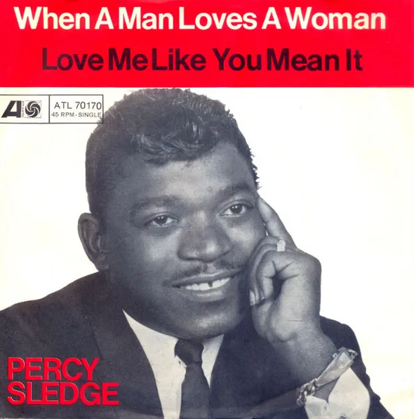  [노래 | 가사 | 해석] When A Man Loves A Woman (1966) | Percy Sledge (+ Michael Bolton)