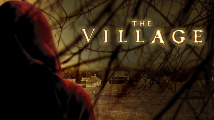  484. 영화 <빌리지 (The Village, 2004)>