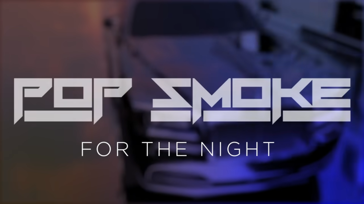  Pop Smoke : For the Night ft. Lil Baby, DaBaby (2020)[영상, 소개, 가사, 해석]