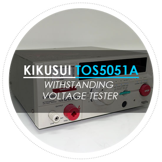  안전 규격 /내전압시험기 이란? Kikusui/키쿠수이 TOS5051A Withstanding Voltage Tester - 중고계측기 대여 판매