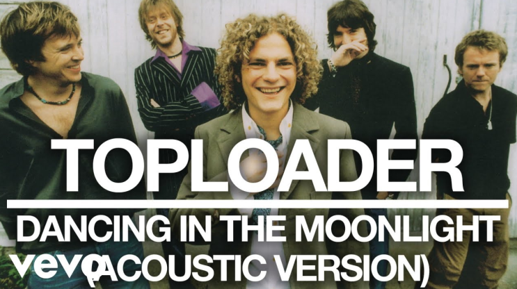  탑로더 (Toploader) - Dancing in the Moonlight [가사/해석]