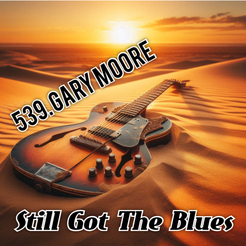 539. Still Got The Blues (스틸갓더블루스) 가사 해석 및 발음_Gary Moore