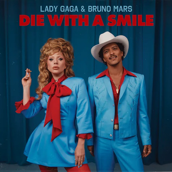 Die With a Smile - Lady Gaga, Bruno Mars 레이디가가 & 브루노마스 노래 가사 해석 번역 뮤비 곡정보 Die With a Smile - Lady Gaga, Bruno Mars 레이디가가 & 브루노마스 노래 가사 해석 번역 뮤비 곡정보