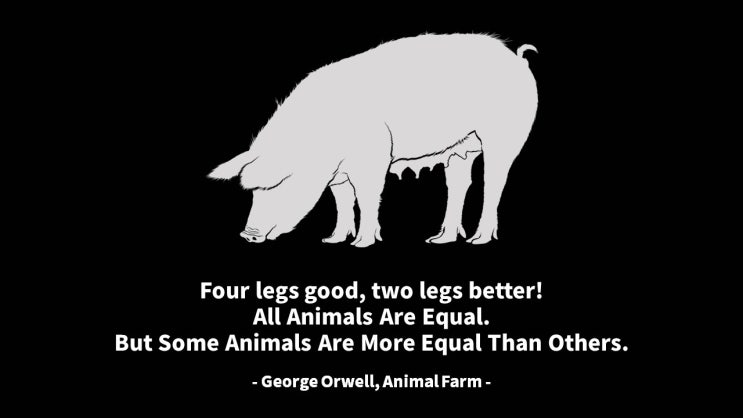조지 오웰(George Orwell), 동물 농장(Animal Farm) 영어 명언 & 명대사 모음