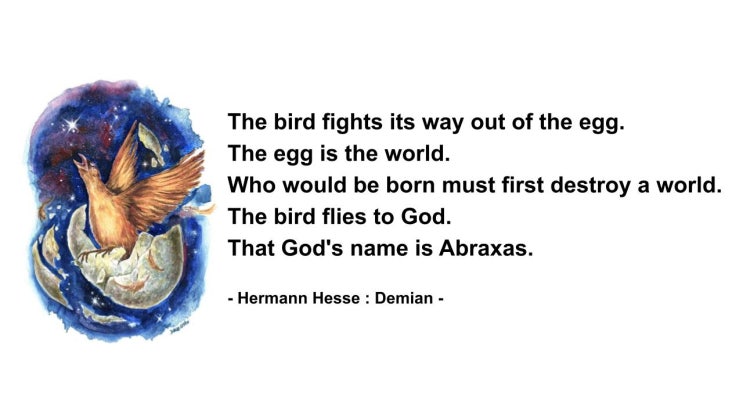 헤르만 헤세(Hermann Hesse), 데미안 성장, 사랑, 자아 추구에 대한 영어 명언 & 명대사 모음 헤르만 헤세(Hermann Hesse), 데미안 성장, 사랑, 자아 추구에 대한 영어 명언 & 명대사 모음