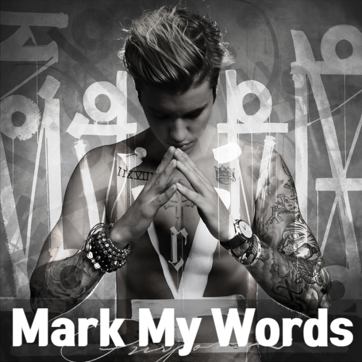 [내 말 잘 들어] Mark My Words - Justin Bieber 저스틴 비버 (가사/해석)