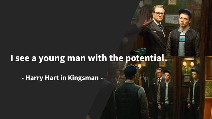 동기부여(motivation) 영어 명대사, 킹스맨(Kingsman)