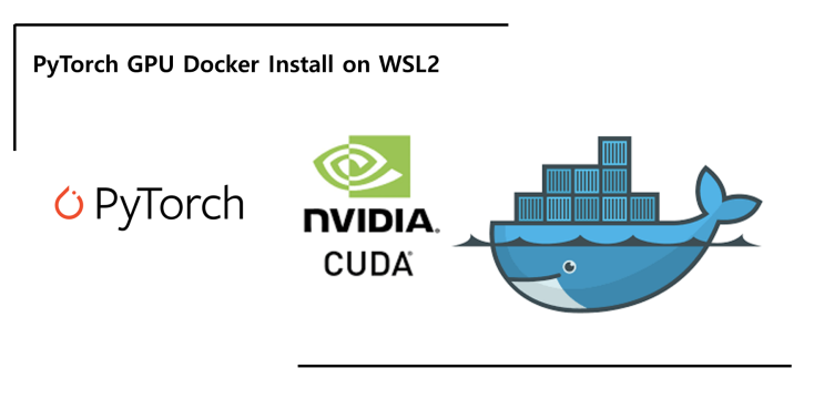  PyTorch GPU Docker 설치 on WSL2