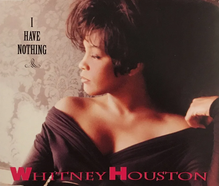  [노래 | 가사 | 해석] I Have Nothing (1993) | Whitney Houston
