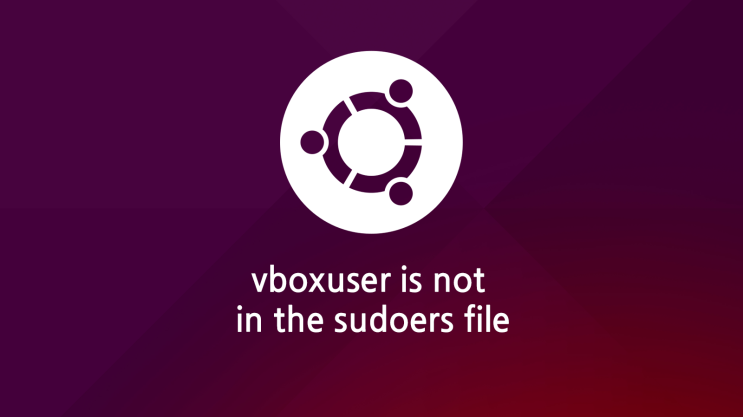  vboxuser is not in the sudoers file. 오류 해결 하기