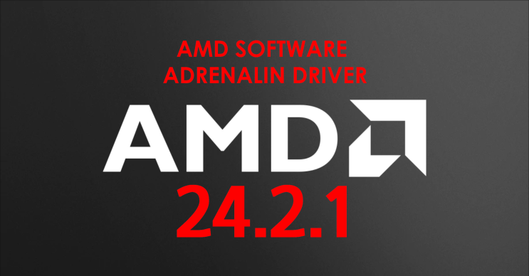  [드라이버] 24.2.1 AMD 아드레날린 / 240227 릴리즈