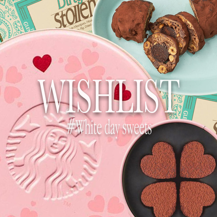 【WISHLIST】 화이트데이 기념 달콤한 초콜릿 디저트 선물 위시리스트