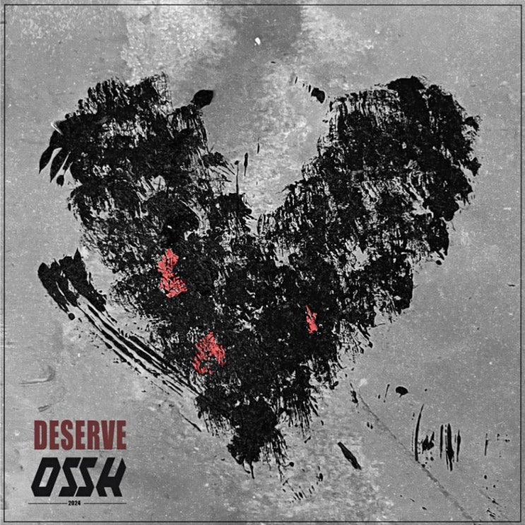 OSSH - Deserve [노래가사, 노래 듣기, Audio]