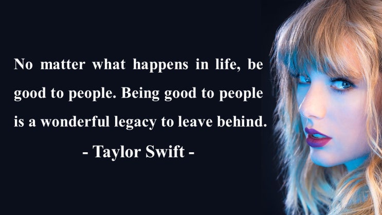 인생, 노력, 목표, 및 자기 사랑에 대한 테일러 스위프트(Taylor Swift) 명언 모음