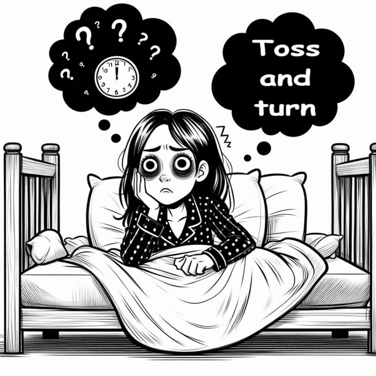  Toss and turn 밤새 뒤척이다 영어로 어떻게 표현하지?