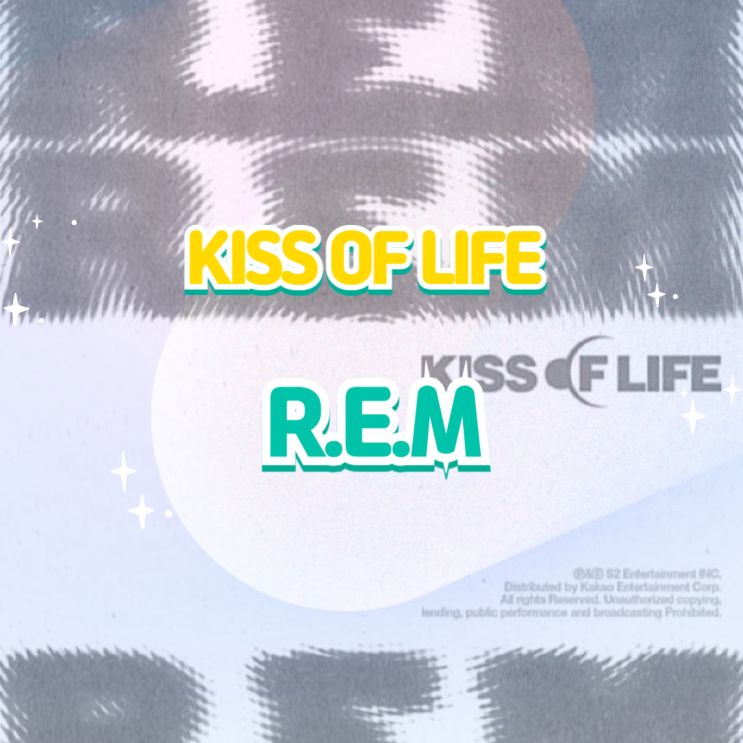 <b>키스오브라이프</b>(KISS OF LIFE) - R.E.M 듣기,가사,노래,뮤비