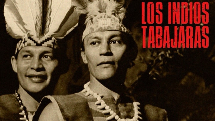  아티스트 소개 #1) 로스 인디오스 타바하라스 Los Indios Tabajaras