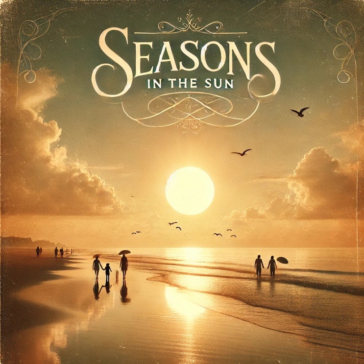  Seasons in the Sun - 웨스트라이프 Westlife 팝송 가사 뜻 해석하기