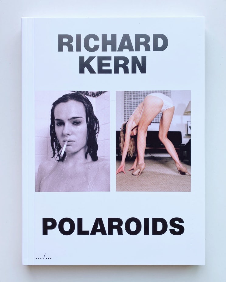  Richard Kern (리차드 컨): Polaroids (2023)