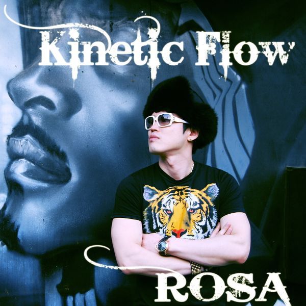 키네틱 플로우 (Kinetic Flow) - Rosa (Feat. Kingpin)