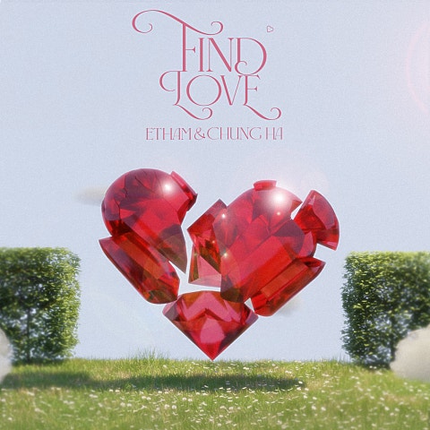  [팝송영어공부] Etham, 청하 CHUNG HA - Find Love 뮤비/가사/해석/단어