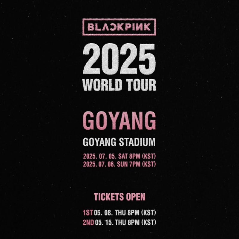 2025 BLACKPINKコンサート日程とチケット先行予約のコツ: BLACKPINK 2025 WORLD TOUR IN GOYANG