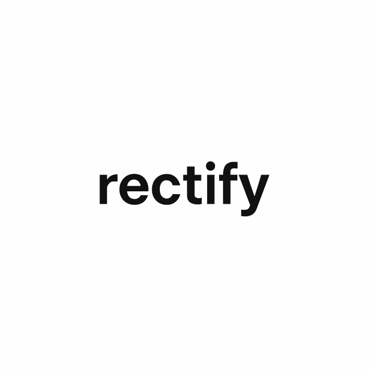  [영단어 쪼개서 외우기] rectify | rect + ify