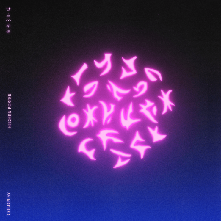 콜드플레이 (Coldplay) - Higher Power 가사/번역 콜드플레이 (Coldplay) - Higher Power 가사/번역