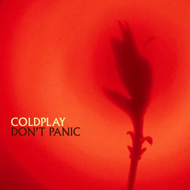 콜드플레이 (Coldplay) - Don't Panic 가사/번역 콜드플레이 (Coldplay) - Don't Panic 가사/번역