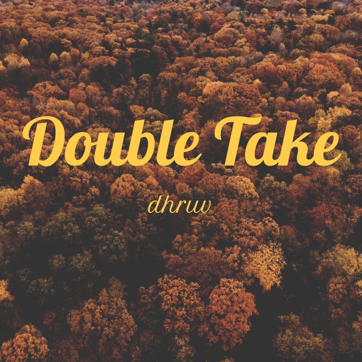  나의 사랑이 느껴져?  드루브 dhruv 노래 Double Take 가사 해석 발음 뜻