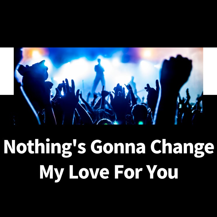  벤슨 분 Benson Boone nothing's gonna change my love for you 가사 해석 Glenn medeiros 글렌 메데이로스