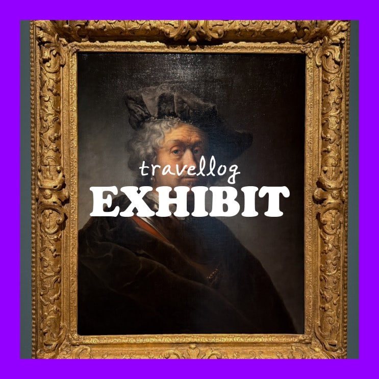 [#sneakpeek] 전시 Auf Rembrant Spuren (램브란트의 발자취를 따라)
