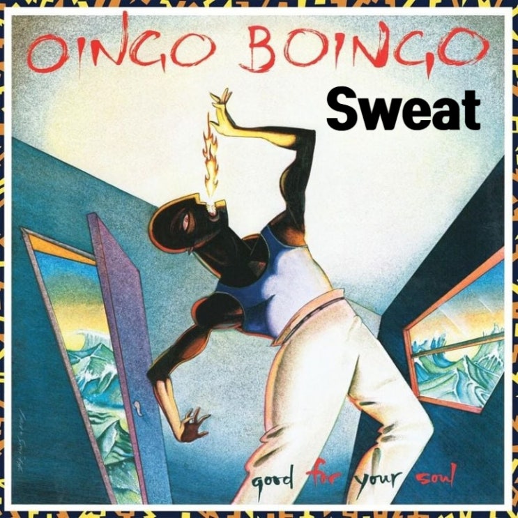 [🥵땀이 난다고!] Sweat - Oingo Boingo 오잉고 보잉고 (가사/해석)