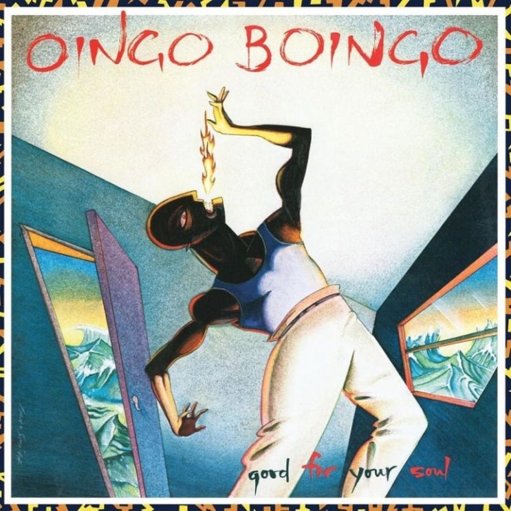 [앨범 전곡 해석] Good For Your Soul - Oingo Boingo 오잉고 보잉고 (11/11)