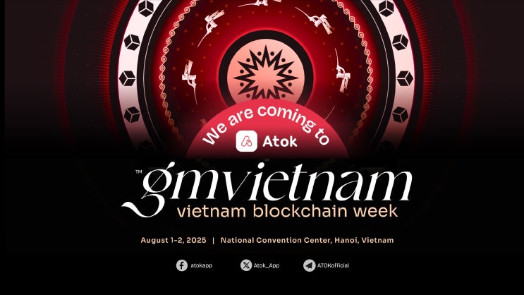  Atok이 동남아 최대 블록체인 행사인 GMVietnam2025 참여소식!