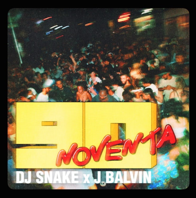  DJ Snake, J Balvin - Noventa