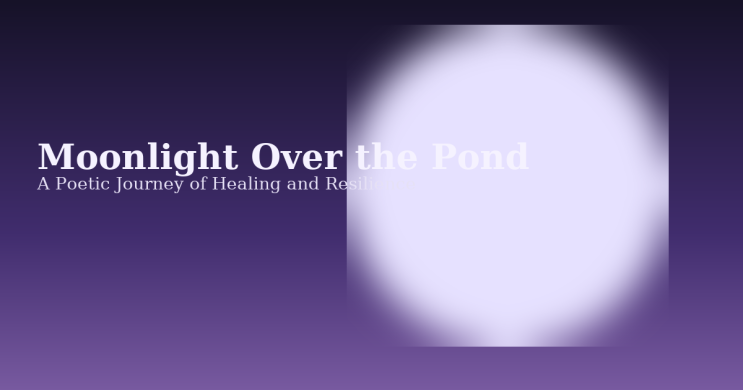  달빛 아래, 나를 다시 만나는 책 — Moonlight Over the Pond