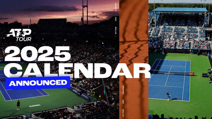 [테니스] 2025년 ATP 투어 일정입니다.(남자 단식 그랜드슬램, 파이널스, ATP 1000 & 500 & 250)