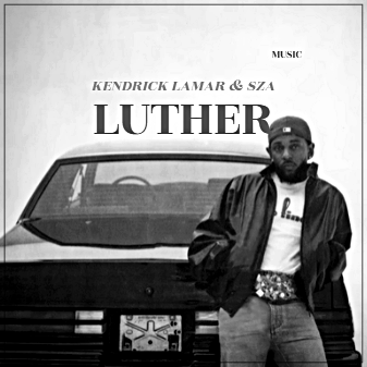켄드릭라마 Luther 가사 해석