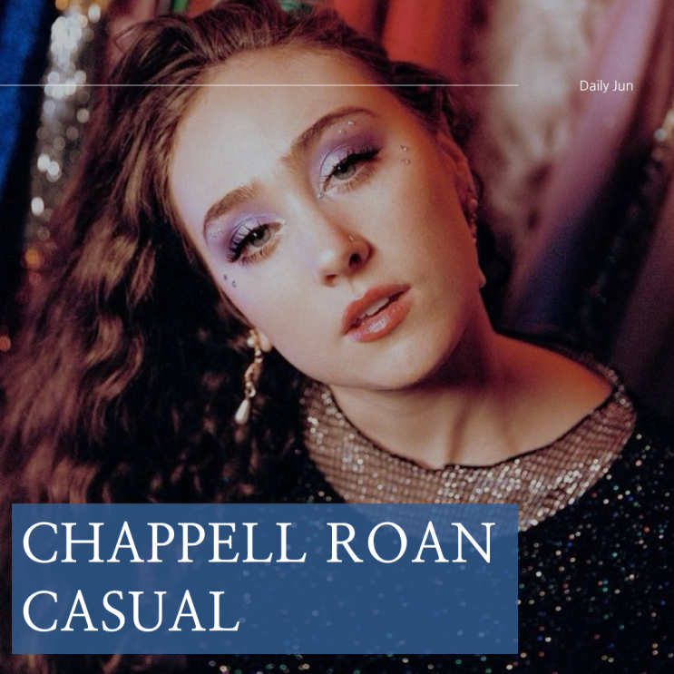  Chappell Roan(차펠 론) - Casual(캐주얼) 가사 해석과 의미
