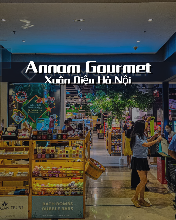  하노이 서호 쇼핑 리스트 추가! 안남고멧(ANNAM GOUMET) 고급 수입 식품 마켓