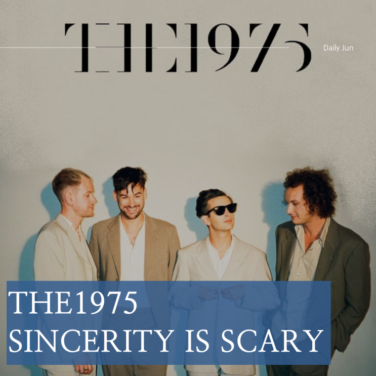  The 1975 - Sincerity Is Scary 가사 해석과 앨범 정보