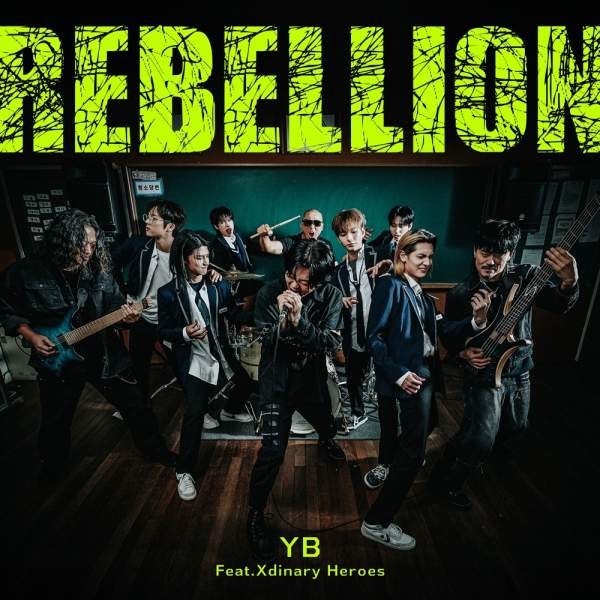 YB 윤도현 밴드 - Rebellion (Feat.Xdinary Heroes) (2025년)
