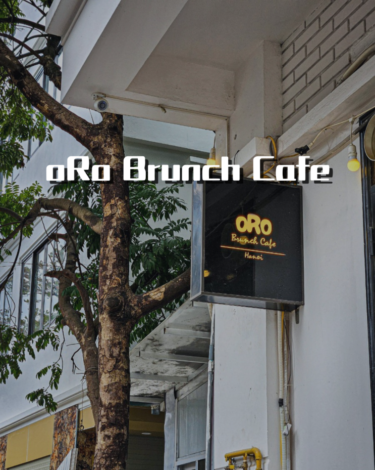  하노이 미딩 맛집 오알오 브런치(ORO BRUNCH) 카페 메뉴 추천