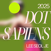 이설제 개인전 <2025 dot-sapiens>  갤러리 <b>윤성은</b>
