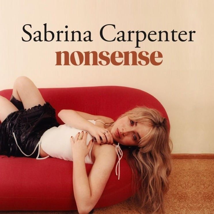 사브리나 카펜터 (Sabrina Carpenter) - Nonsense 가사/번역 사브리나 카펜터 (Sabrina Carpenter) - Nonsense 가사/번역