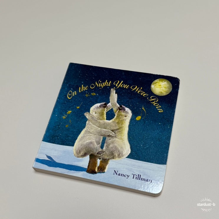  #느리게읽기-On the Night You Were Born, Nancy Tillman