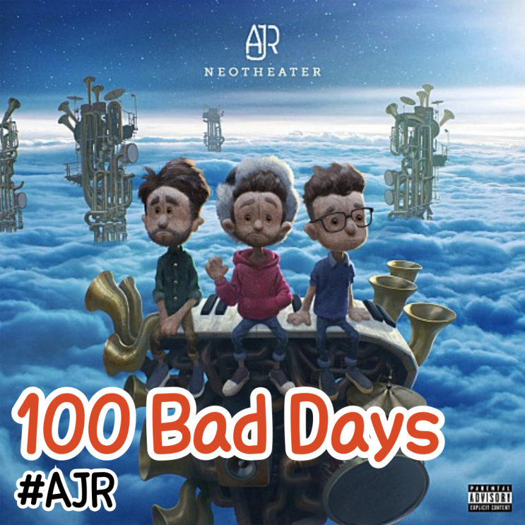  [팝송영어공부] AJR - 100 Bad Days 뮤비/가사/해석/단어