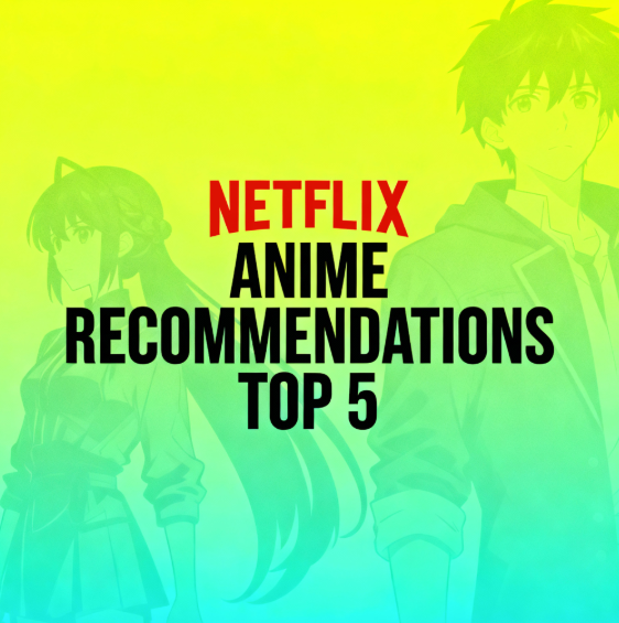  넷플릭스 애니 추천: 액션, 로맨스, 판타지 Top 5는?
